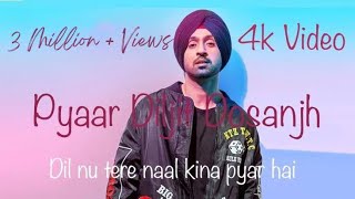 Dil nu tere naal kina pyar hai  Diljit Dosanjh  New punjabi songPYAAR Punjabi song Video hd 4k [upl. by Akin36]