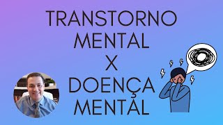 Transtorno mental X doença mental [upl. by Cassy]