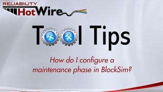 Software Tool Tip Configuring Maintenance Phases in BlockSim [upl. by Luigino]