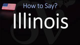 How to Pronounce Illinois  US State Name Pronunciation [upl. by Cleodal562]