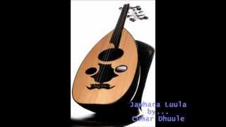 Cumar Dhuule  Jowhara Luula [upl. by Ednutey]