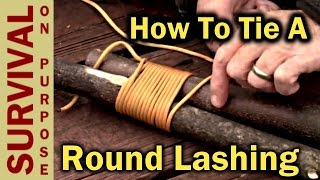 How To Tie A Round Lashing  Boy Scout Knots [upl. by Phiona]