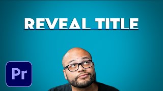 How To Reveal Text Title or Logo in Premiere Pro [upl. by Ymeon397]