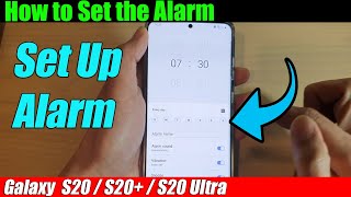 Galaxy S20S20 How to Set the Alarm [upl. by Akkina]