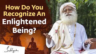 How Do You Recognize An Enlightened Being  Sadhguru [upl. by Orimisac15]