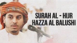 Surah Al  Hijr┇Hazza Al Balushi ᴴᴰ [upl. by King]