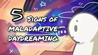 5 Signs of Maladaptive Daydreaming [upl. by Sokil63]