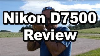 D7500 Review Plus Comparison Vs D7200 and D500 [upl. by Hahnert894]