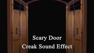 Scary Door Creak Sound Effect [upl. by Whiffen]