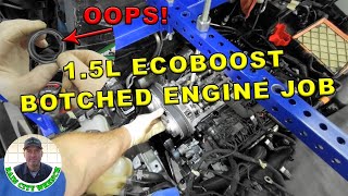 15L ECOBOOST  BOTCHED ENGINE JOB [upl. by Orfield]