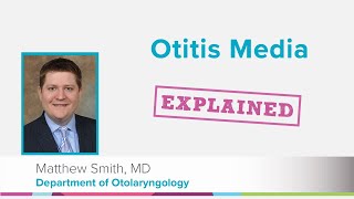 Otitis Media Explained  Cincinnati Childrens [upl. by Cogan]