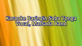 Karaoke Baringin Sabatola  Nada Pria Cowok  Kunci GDo  Marsada Band  Cipt Nahum Situmorang [upl. by Ahsoik]