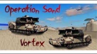 OPERATION SAND VORTEX [upl. by Ettelohcin]