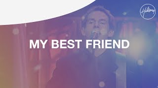 My Best Friend  Hillsong Worship [upl. by Quinlan46]