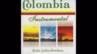 Colombia Instrumental  Musica Andina Colombiana Bambucos  Pasillos [upl. by Zashin]