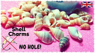 How to make SHELL Charms WITHOUT HOLE  No Drill [upl. by Brandy]