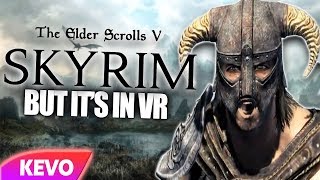 The Elder Scrolls V Skyrim but its in VR [upl. by Yila]