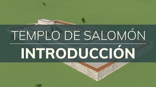 El Templo de Salomón  Explicación Parte 1  Introducción [upl. by Montford]