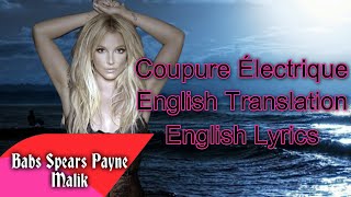 Britney Spears  Coupure Électrique English Tranlation English Lyrics [upl. by Ydnahs]