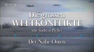 ORF III Zeitgeschichte Die großen Weltkonflikte Der Nahe Osten [upl. by Noremak]