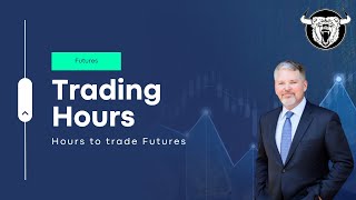 Futures Trading Hours When Can You Trade Them [upl. by Demp]