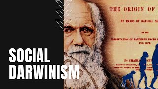 What is Social Darwinism From Natural Selection to Unnatural Selection [upl. by Nidnarb]