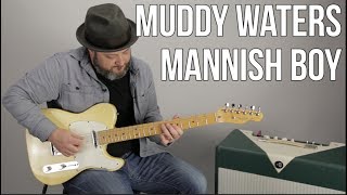 Muddy Waters quotMannish Boyquot Blues Guitar Lesson [upl. by Hairabez301]