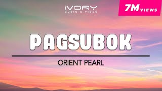 Orient Pearl  Pagsubok Official Lyric Video [upl. by Ettelra]