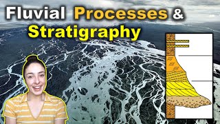 Fluvial Depositional Environments amp Stratigraphy  GEO GIRL [upl. by Innis]