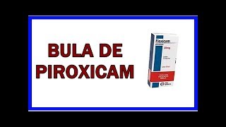 Para que serve Piroxicam e como usar [upl. by Emelita]