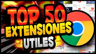 LAS MEJORES 50 EXTENSIONES para Google CHROME Top Extensiones Útiles 2024 [upl. by Sauder946]