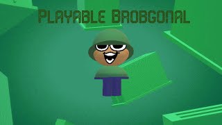 Playable Brobgonal [upl. by Aslam]