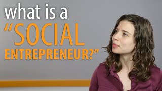 What is a social entrepreneur [upl. by Akinajnat]