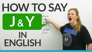 How to pronounce J amp Y in English [upl. by Feinberg]