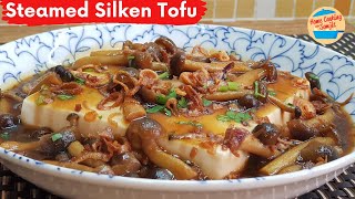 Simple amp Easy Steamed Silken Tofu with Mushrooms Recipe [upl. by Yelsnik]