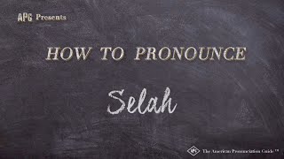 How to Pronounce Selah Real Life Examples [upl. by Lubeck72]