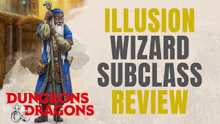 Illusion Wizard  DampD 5e Subclass Series [upl. by Rebah]