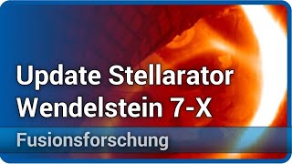 Fusionsforschung Update Wendelstein 7X • Stellarator mit Permanentmagnet • Hysterese  Hartmut Zohm [upl. by Anivahs480]