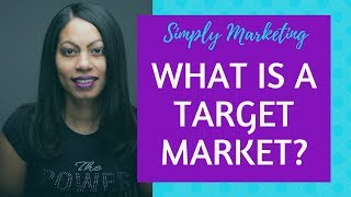 What is a Target Market [upl. by Lazar]