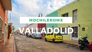 ¿Como es Valladolid Yucatán  MOCHILEROMX [upl. by Fidel334]