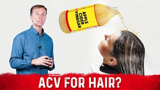 Is It Safe To Use Apple Cider Vinegar For Hair – Dr Berg [upl. by Joe953]