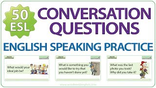 50 ESL Conversation Questions  English Speaking Practice [upl. by Monahon]