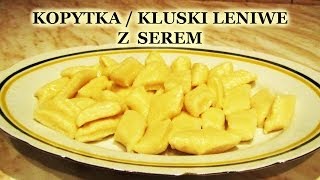 KOPYTKA  KLUSKI LENIWE Z SEREM  SEKRETY łatwej kuchni  przepis [upl. by Edyaw931]