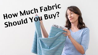 Figure Out How Much Fabric to Buy [upl. by Aneerhs409]