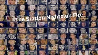 The Station Nightclub Fire [upl. by Viveca444]