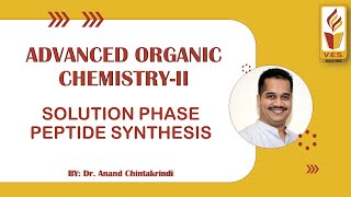 Solution Phase Peptide Synthesis Advanced Organic Chemistry II by Dr Anand Chintakrindi [upl. by Atilef]