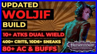 PF WOTR ENHANCED  WOLJIF Build 10 ATKS 400 CRITS 80 AC amp BUFFS [upl. by Anonyw545]