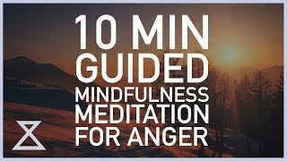 10 Minute Guided Mindfulness Meditation for Anger [upl. by Oby]