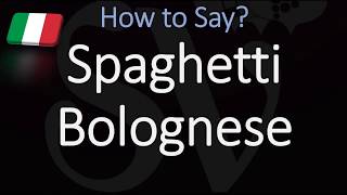 How to Pronounce Spaghetti Bolognese CORRECTLY Italian Pronunciation [upl. by Rolyt]