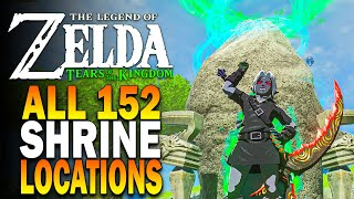 All 152 Shrine Locations In Zelda Tears Of The Kingdom  TOTK Shrines [upl. by Pillihp]